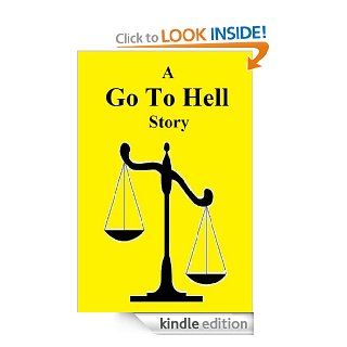 A Go To Hell Story eBook Cyril Wayne Thornton Kindle Store