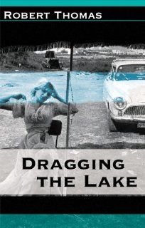Dragging the Lake (Carnegie Mellon Poetry Series) (9780887484506) Robert Thomas Books