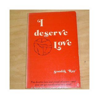 I Deserve Love how affirmations can guide you to personal fulfillment Sondra Ray Books