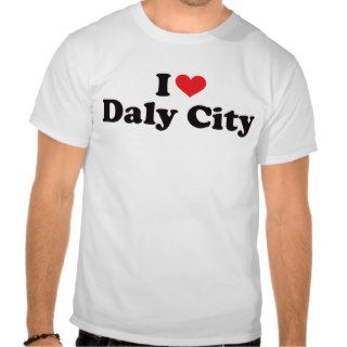 I Heart Daly City T shirts