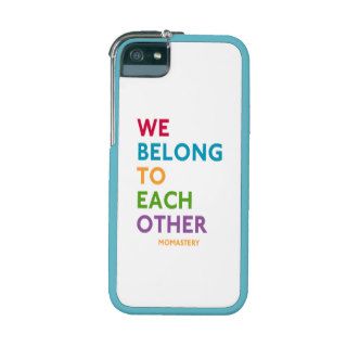 We Belong To Each Other Momastery iPhone Case iPhone 5/5S Covers