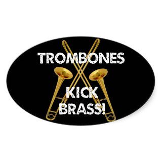 Trombones Kick Brass Stickers