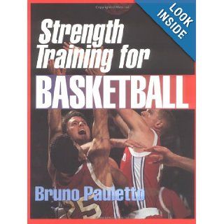 Strength Training for Basketball Bruno Pauletto 9780873224338 Books