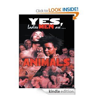 Yes, Ladies Men Are Animals eBook Terry Monroe Kindle Store