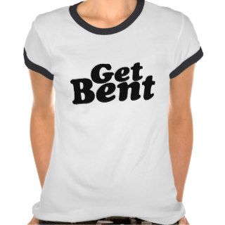 Get Bent Shirts