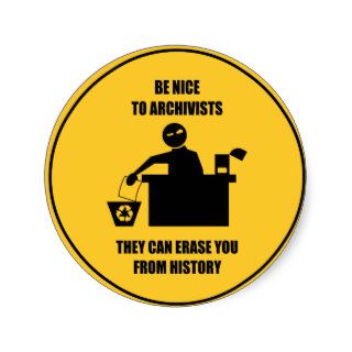 Be Nice to Archivists Stickers