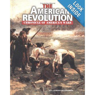 The American Revolution Chronicle of America's Wars Lisa Frederiksen Bohannon 9780822547174 Books