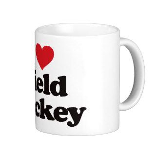 I Love Field Hockey Coffee Mugs