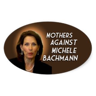 Mothers Against Michele Bachmann Oval Stickers