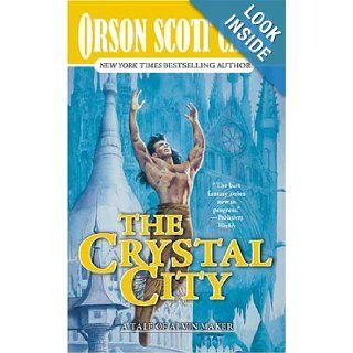The Crystal City The Tales of Alvin Maker, Volume VI Orson Scott Card 9780812564624 Books