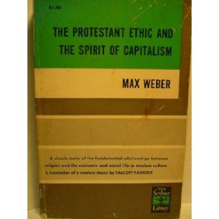 The Protestant Ethic and the Sprit of Capitalism Max Weber Books