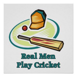 Real Men Play Cricket Posters