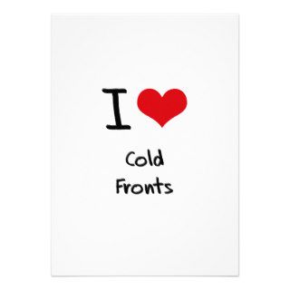 I love Cold Fronts Custom Announcement