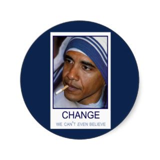 Change We Can't Even Believe Round Sticker