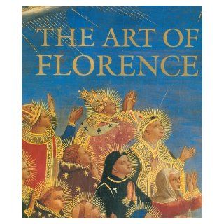 The Art of Florence [2 volumes] Glenn M. Andres, John Hunisak, Richard Turner 9780896601116 Books