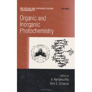 Organic and Inorganic Photochemistry (Molecular and Supramolecular Photochemistry) V. Ramamurthy 9780824701741 Books