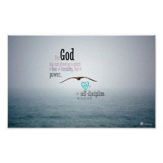 For God has not given us the spirit of fear Posters