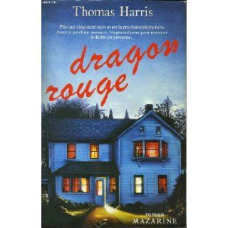 Dragon Rouge Thomas Harris 9782863740941 Books