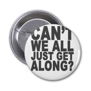 Can't we all just get along Shirt, PNG.PNG Pins