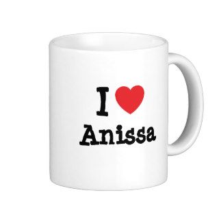 I love Anissa heart T Shirt Coffee Mugs