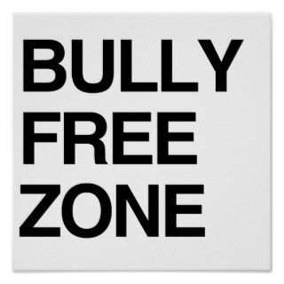 BULLY FREE ZONE POSTERS