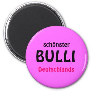 more beautifully, BULLI, Germany Magnet