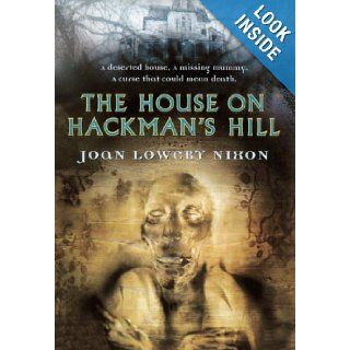 The House On Hackman's Hill (Turtleback School & Library Binding Edition) Joan Lowery Nixon 9780808594017 Books