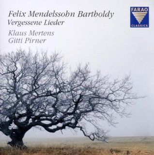 Felix Mendelssohn Bartholdy Forgotten songs Music