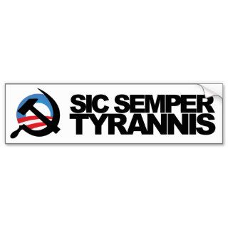 SIC SEMPER TYRANNIS Anti Obama Bumper Sticker