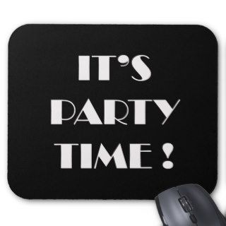 Mousepads   IT'S PARTY TIME fun club gifts