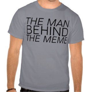 the man behind the meme tshirts