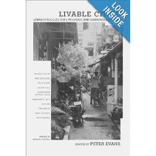 Livable Cities? Urban Struggles for Livelihood and Sustainability Peter Evans 9780520230248 Books