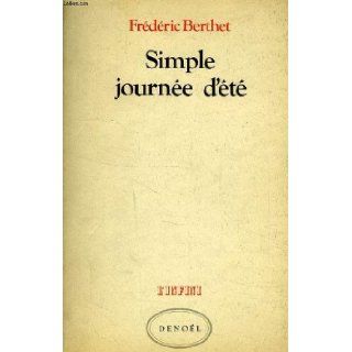 Simple journee d'ete (Collection L'Infini) (French Edition) Frederic Berthet 9782207231807 Books