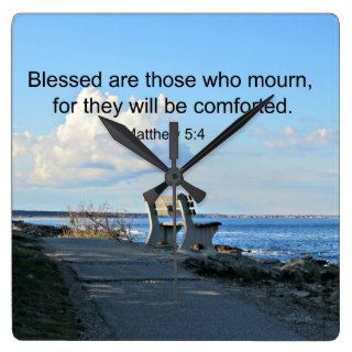 Matthew 54 Blessed are those who mourn, for.Clocks