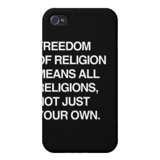 FREEDOM OF RELIGION MEANS ALL RELIGIONS iPhone 4/4S CASE