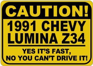 1991 91 CHEVY LUMINA Z34 Caution Its Fast Aluminum Caution Sign   10 X 14 Inches  Patio, Lawn & Garden