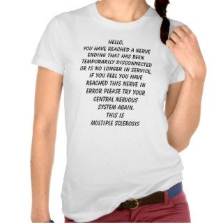Multiple Sclerosis On your nerves Shirts