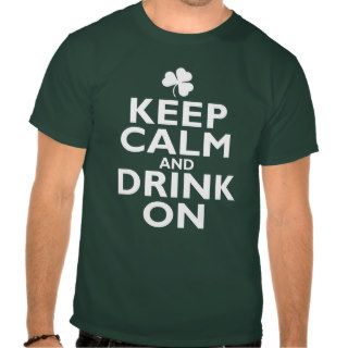 Keep Calm St Patricks Day Humor T shirt