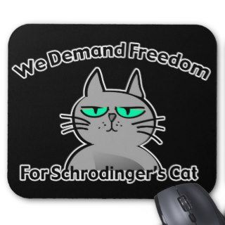 Schrodinger's Cat Funny Geek Humor Mouse Pads
