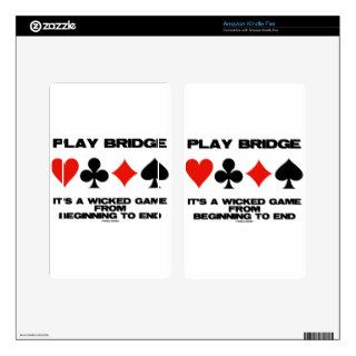 Play Bridge It's A Wicked Game Beginning End Kindle Fire Skins