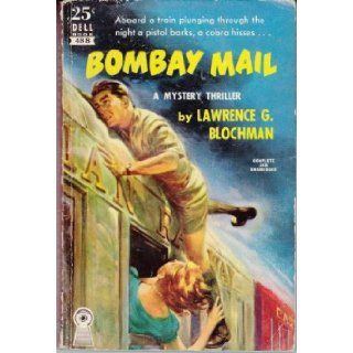 Bombay Mail (Dell Mapback, 488) Lawrence G. Blochman, Robert Stanley (front cover) Books