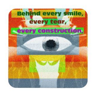 Behind smile every tear every construction drink coasters