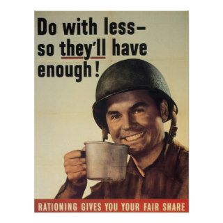 Vintage Rationing Gives You Your Fair Share Poster
