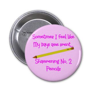 No 2 Pencil Gifts for Teachers, secretaries etc Pinback Buttons