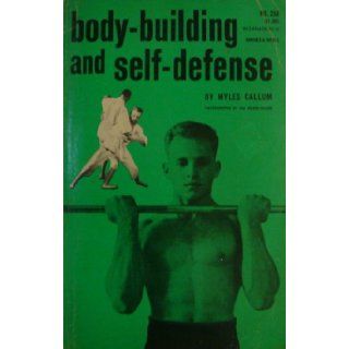 body building and self defense Myles Callum, Ira Mandlebaum Books