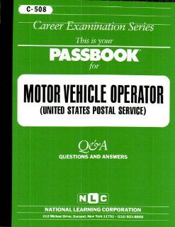 Motor Vehicle Operator (U.S.P.S.)(Passbooks) (Career Examination Ser. C 508) Jack Rudman 9780837305080 Books