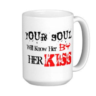 YOUR SOUL WILL KNOW HER MUG