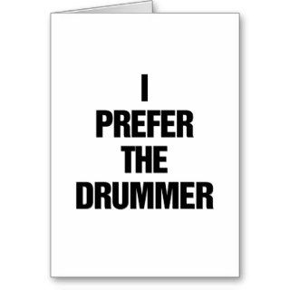 i prefer the drummer greeting card