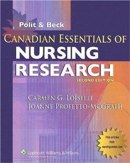 Canadian Essentials of Nursing Research (9780781784160) Carmen G Loiselle, Joanne Profetto McGrath, Denise F Polit, Cheryl Tatano Beck Books