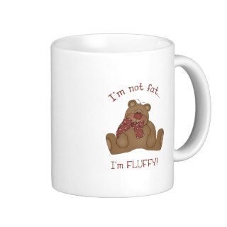 I'm not fat, I'm fluffy Coffee Mugs